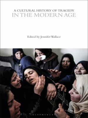 cover image of A Cultural History of Tragedy in the Modern Age
